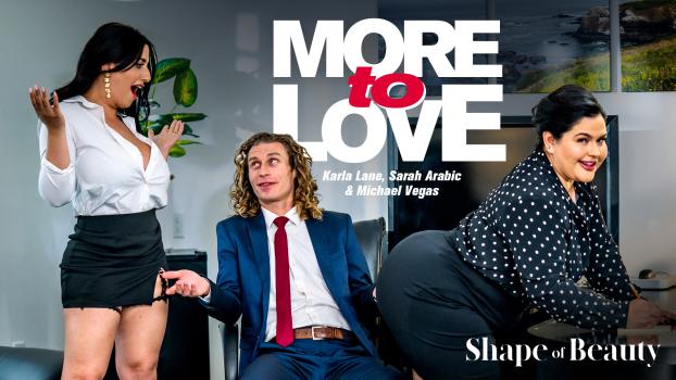 [AdultTime] Karla Lane, Sarah Arabic (More To Love 05.21.2025) Curly Hair Porn Star